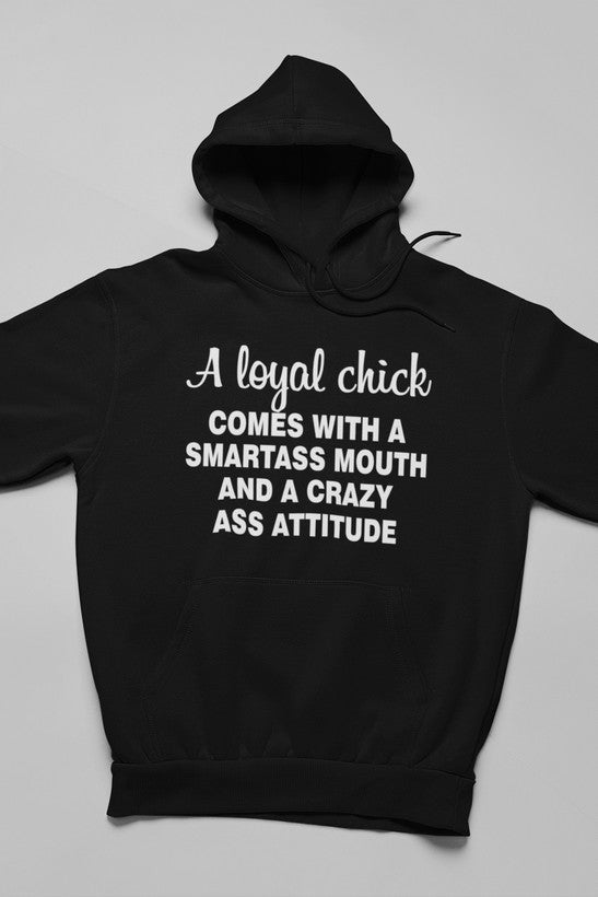 Humour Junkie Loyal Chick Smartass Hoodie