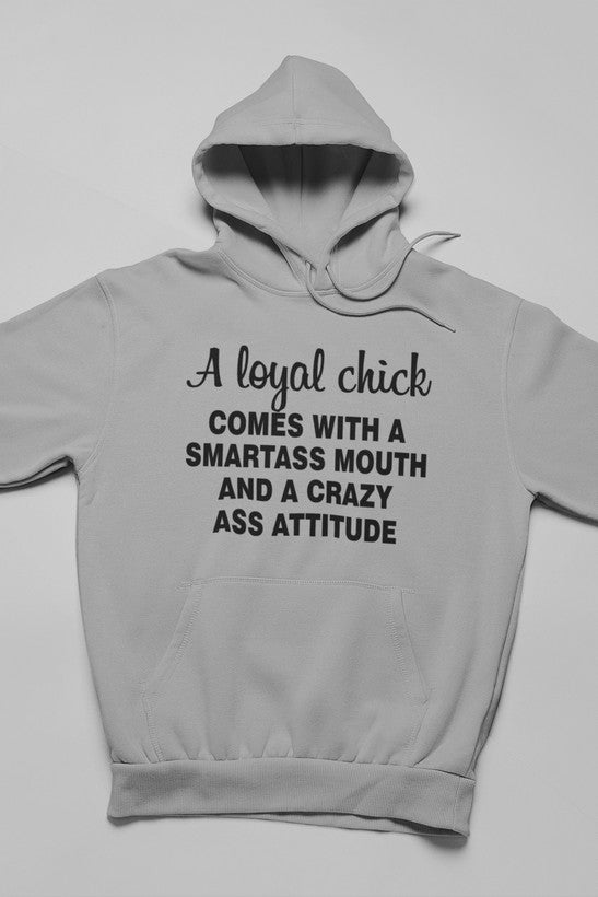 Humour Junkie Loyal Chick Smartass Hoodie