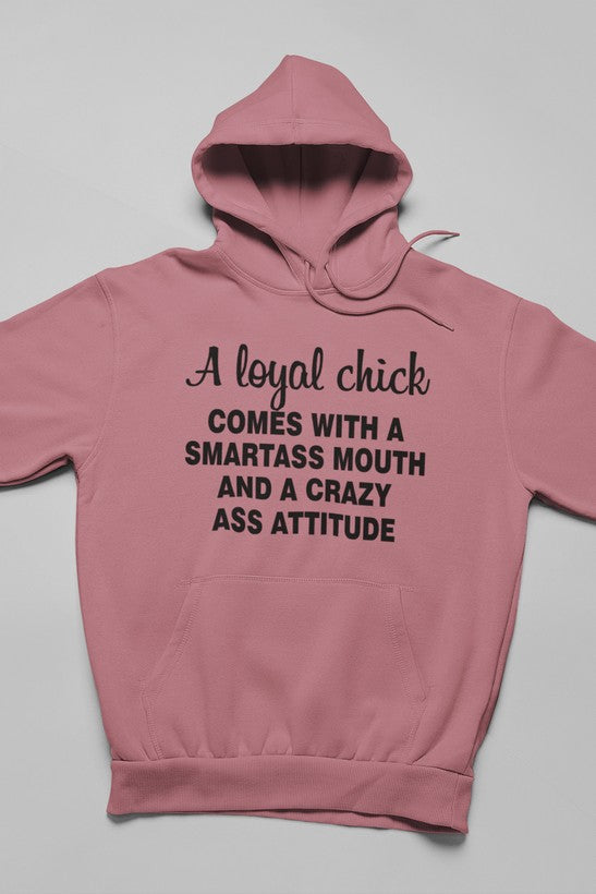 Humour Junkie Loyal Chick Smartass Hoodie